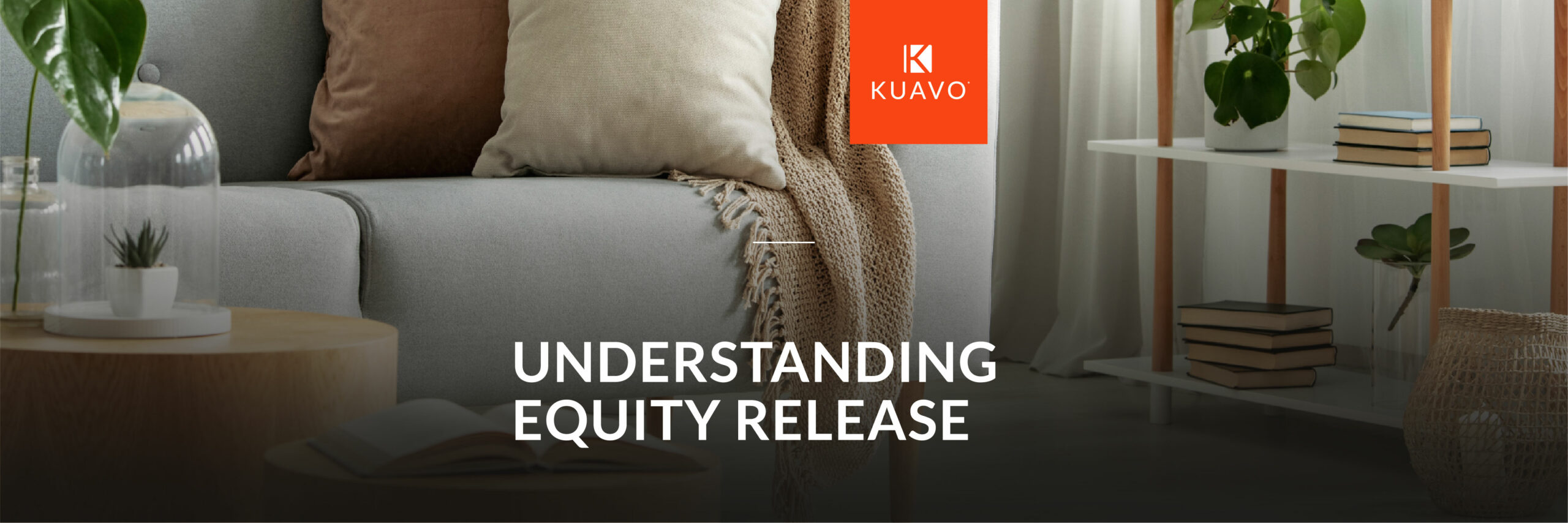 Understanding Equity Release: A Guide to Unlocking the Value in Your Home